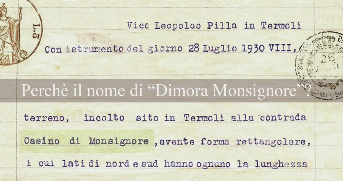 Il nome di Dimora Monsignore per il nostro Bed and breakfast