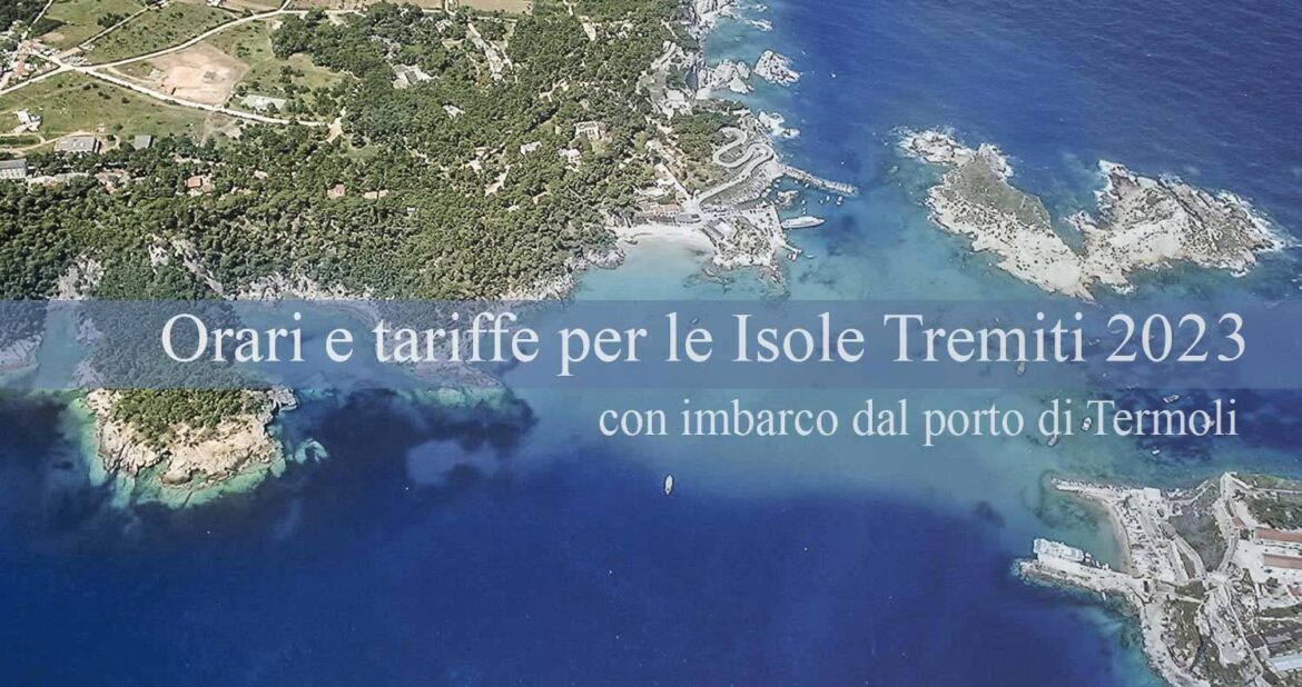 Orari e tariffe per le Isole Tremiti 2023