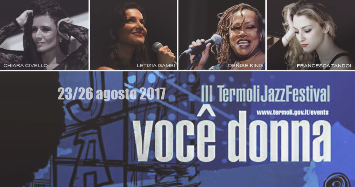 Termoli Jazz Festival 2017: dal 23 al 26 nel Borgo Antico.