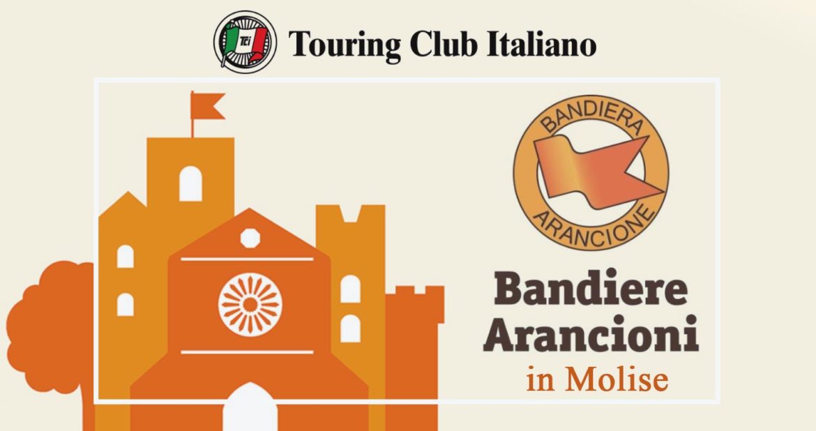 In Molise tra i borghi “Bandiera Arancione” del Touring Club