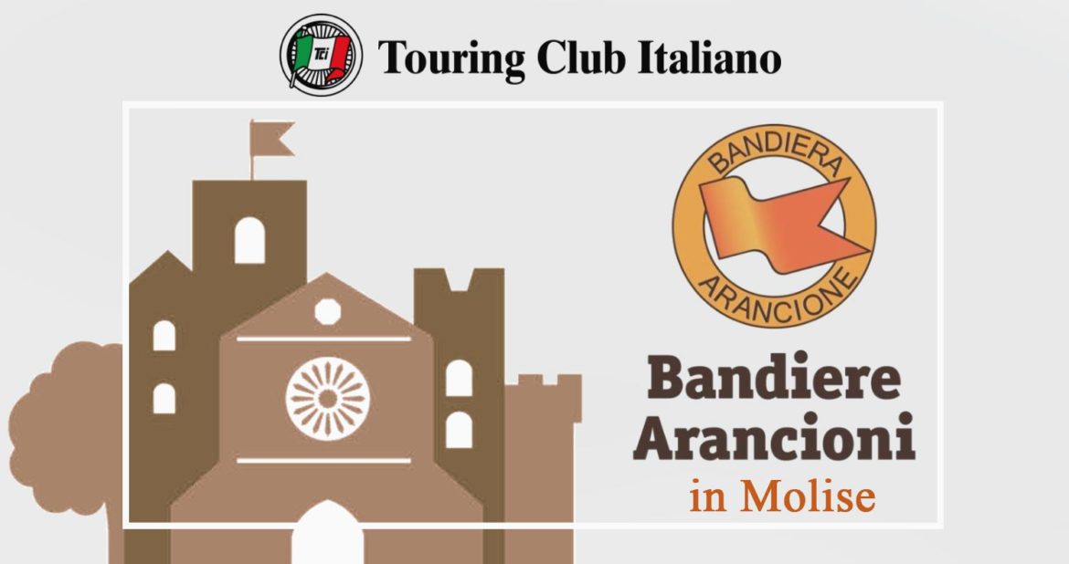 In Molise tra i borghi “Bandiera Arancione” del Touring Club