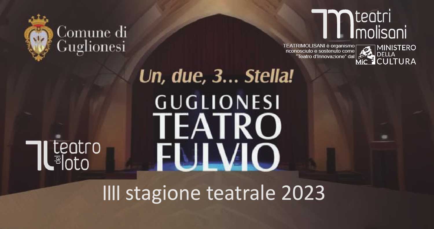 La stagione teatrale 2023 del Teatro Fulvio di Guglionesi: programma completo