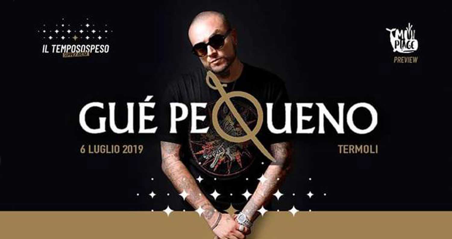 Nel “Il Tempo Sospeso” di Termoli arriva il Guè Pequeno Summer Tour 2019 | 6 luglio