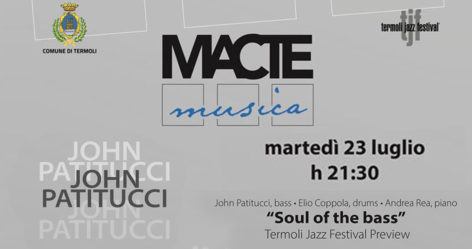 John Patitucci al Termoli Jazz Festival 2019| 23 luglio al Macte