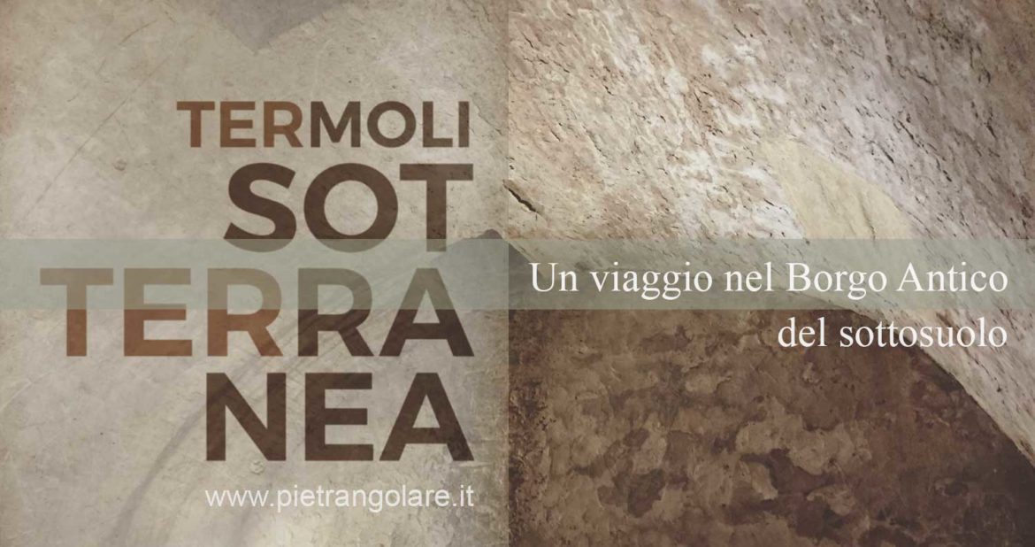 Termoli Sotterranea, viaggio nel Borgo Antico del sottosuolo