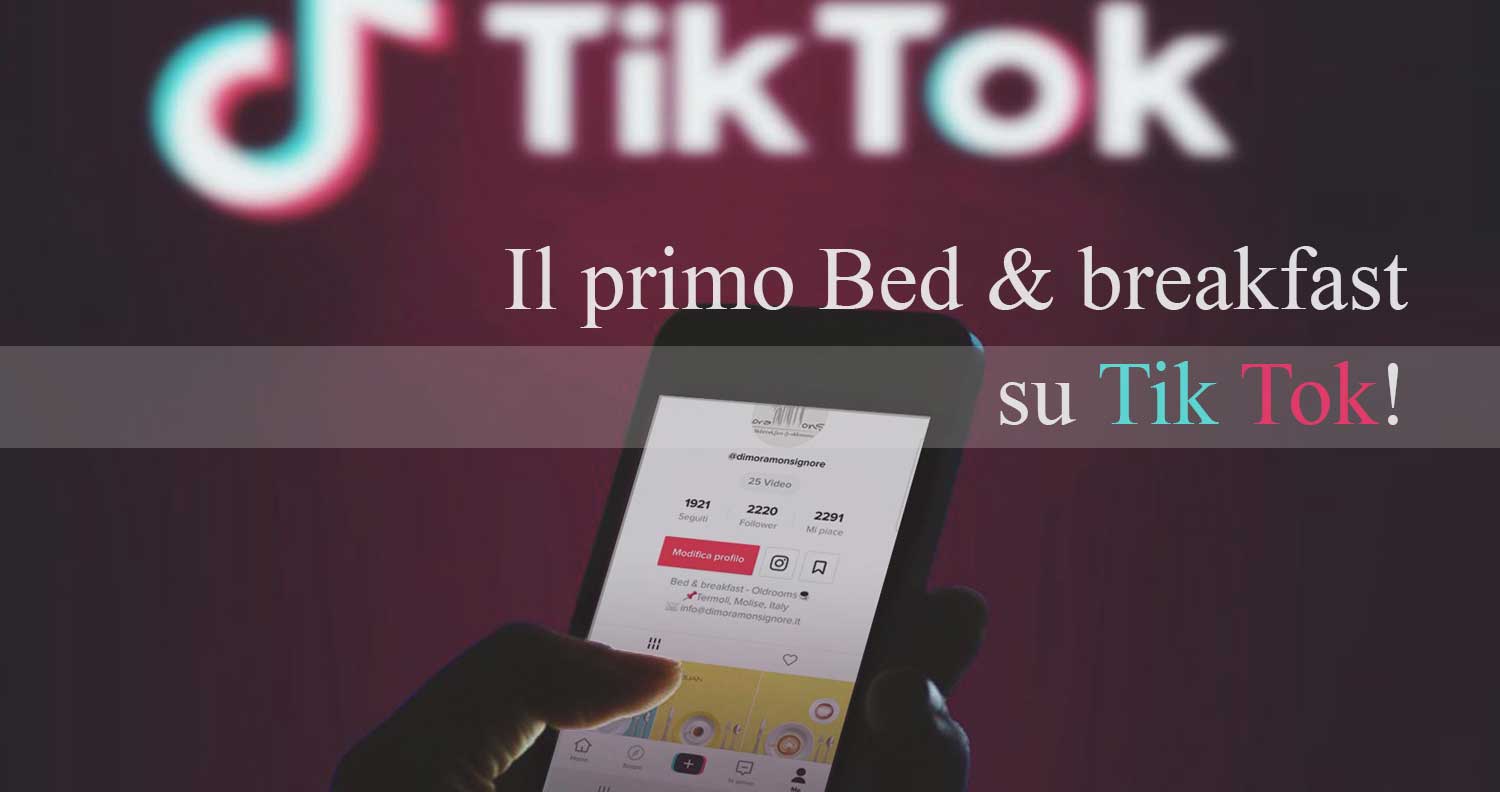 Il primo Bed and breakfast in Italia su Tik Tok