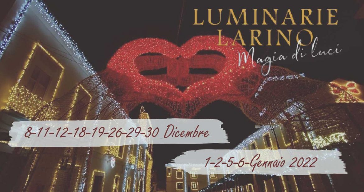 Luminarie di Larino Molise 2021 – “Magia di luci” che scalda il cuore